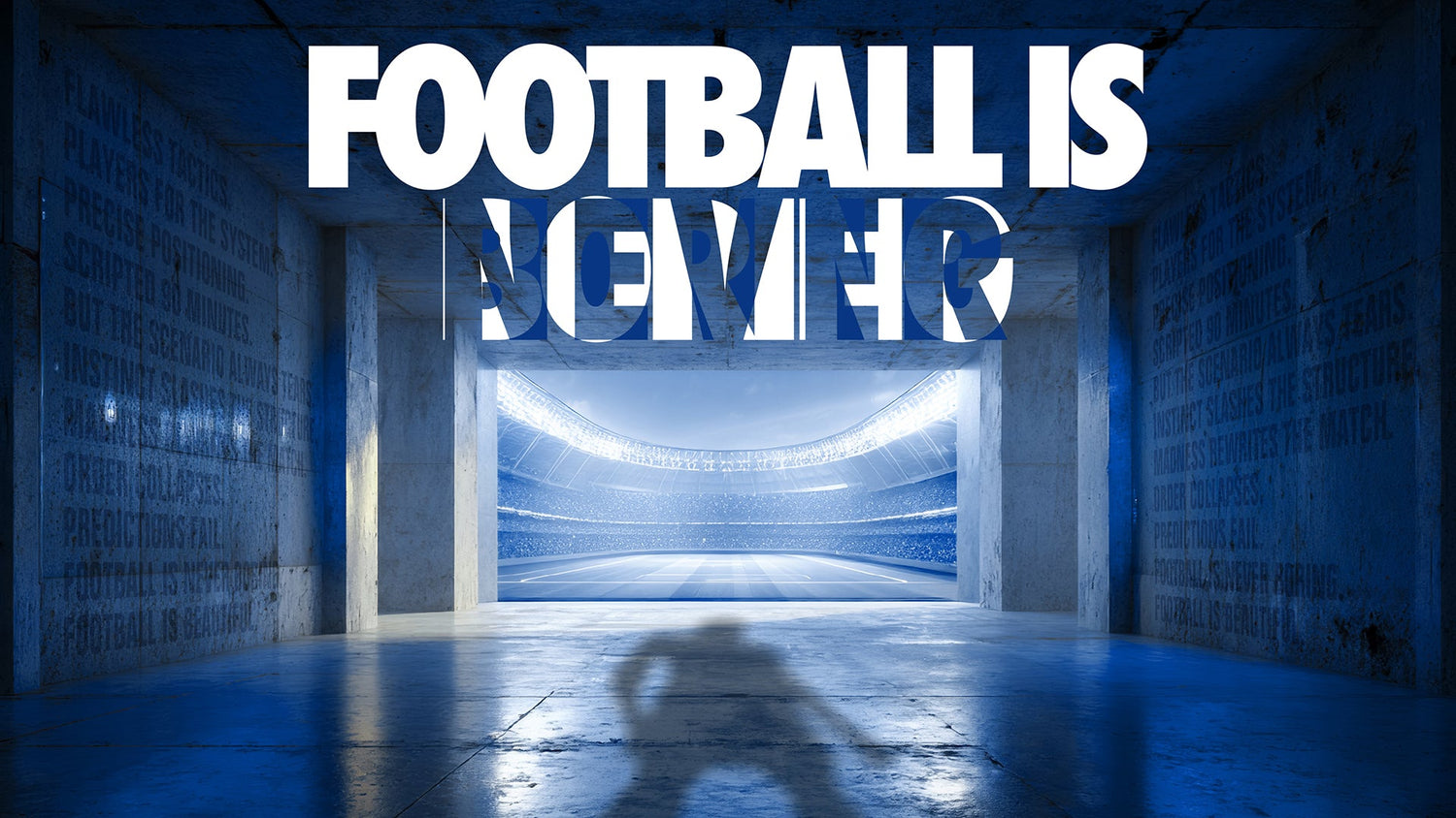 FOOTBALL IS NEVER BORING presented by SOPH.