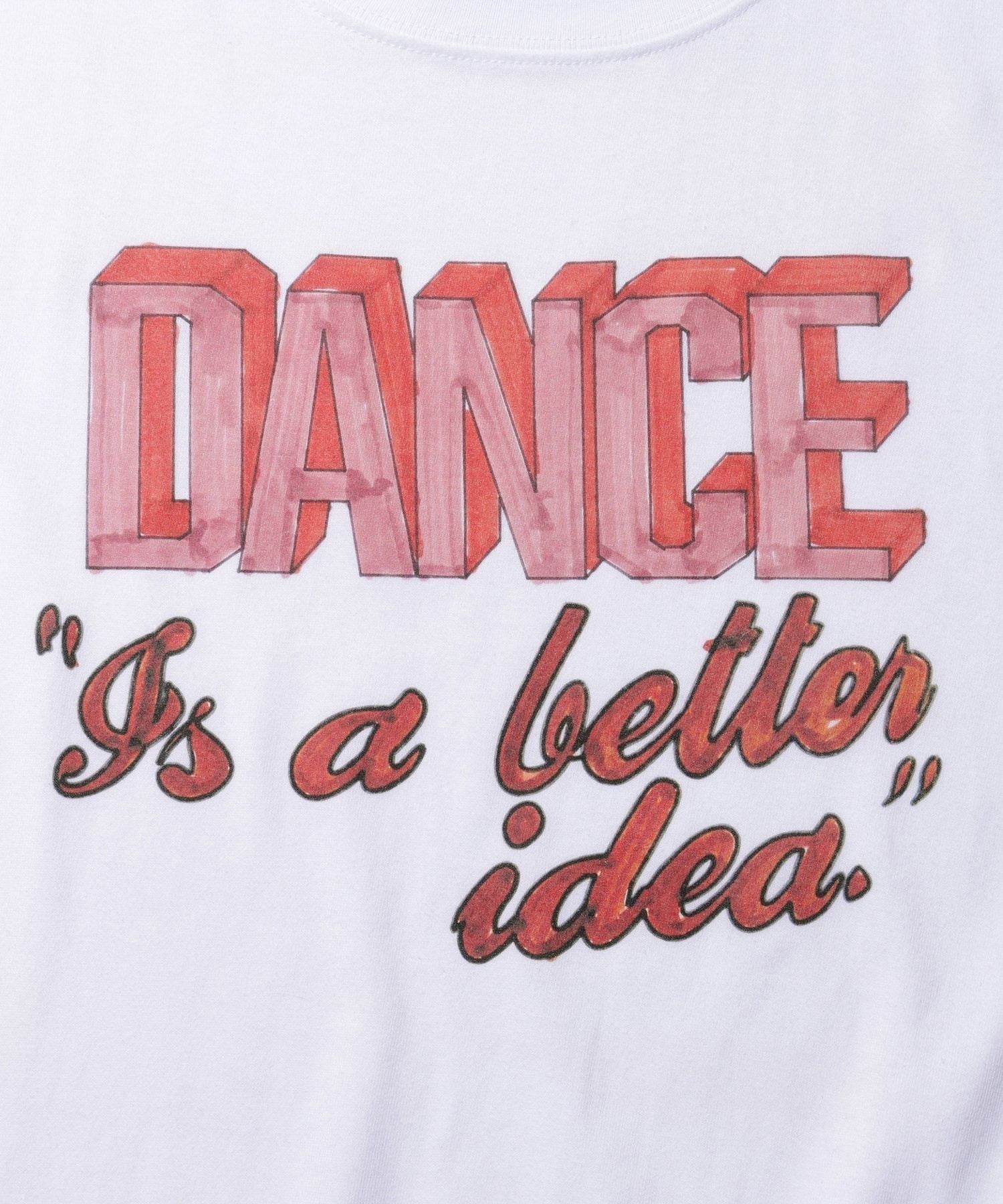 ODORIBA  DANCE is a better idea Tee- V.A. ONLINE STORE
