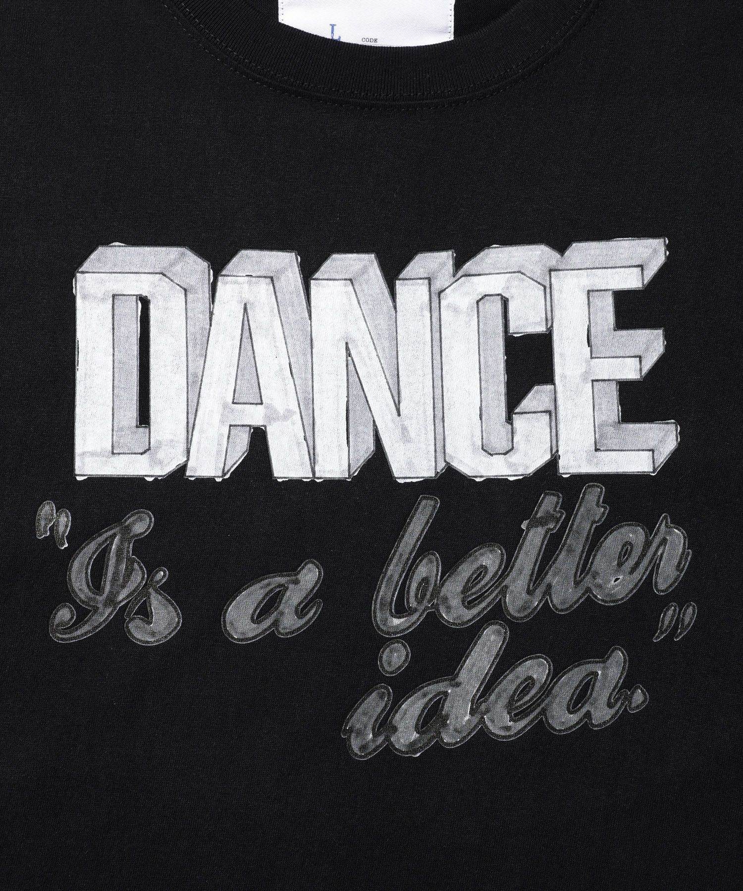 ODORIBA  DANCE is a better idea Tee- V.A. ONLINE STORE