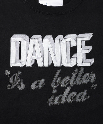 ODORIBA  DANCE is a better idea Tee- V.A. ONLINE STORE
